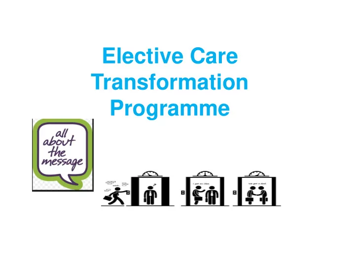 elective care transformation programme an opportunity to
