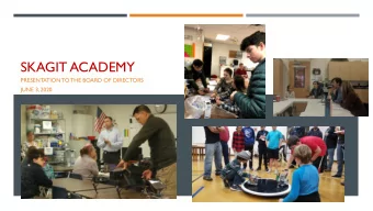 SKAGIT ACADEMY  PRESENTATION TO THE BOARD OF DIRECTORS  JUNE 3, 2020 TODAYS PRESENTATION  JOY