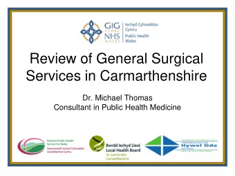 Services in Carmarthenshire  Dr. Michael Thomas  Consultant in Public Health Medicine  Statement of