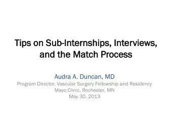 Tip  ips on  on Sub-Int  nterns  nship  ips, In  , Intervie  iews,  ,  and the Mat  and  atch  ch P