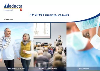 FY 2019 Financial results 6 th April 2020  1  PATIENT WELL-BEING  MEDICAL EDUCATION  INNOVATION