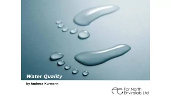 Water Quality by Andreas Kurmann  Submission 2010  Since my original submission in 2010 there