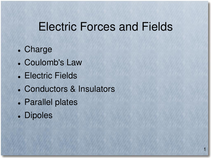 electric forces and fields