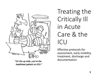 Treating the Critically Ill in Acute Care &amp; the  ICU Effective protocols for assessment, early