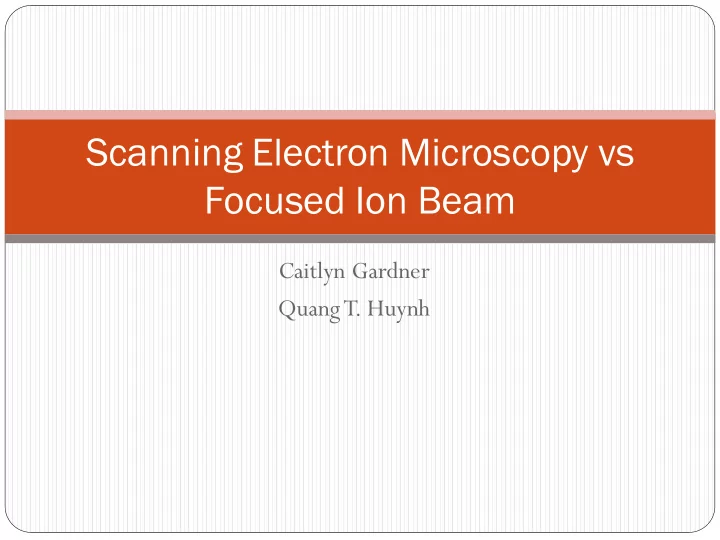 scanning electron microscopy vs focused ion beam