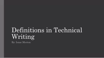 Definitions in Technical  Writing  By: Isaac Morton  Definition of definition 1. a : a statement
