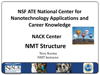 NMT Structure  Terry Kuzma  NMT Instructor  Outline  Program Mission  Logistics / Schedule