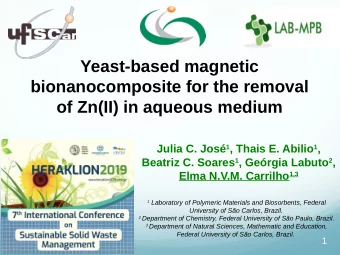 Yeast-based magnetic  bionanocomposite for the removal  of Zn(II) in aqueous medium Julia C. Jos