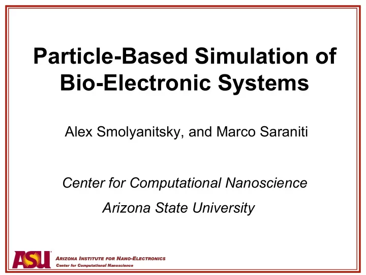 particle based simulation of bio electronic systems