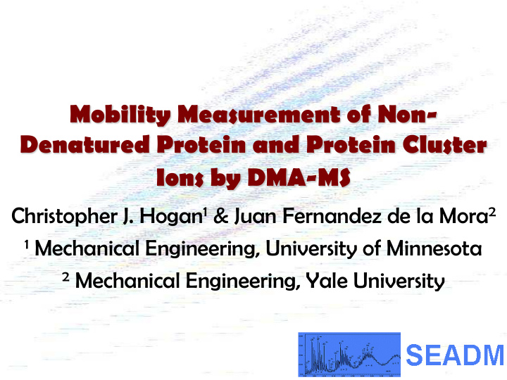 mobility measurement of non denatured protein and protein