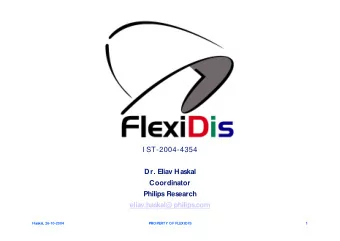 P  H I  I ST-2004-4354  Dr. Eliav Haskal  Coordinator  Philips Research  eliav.haskal@ philips.com