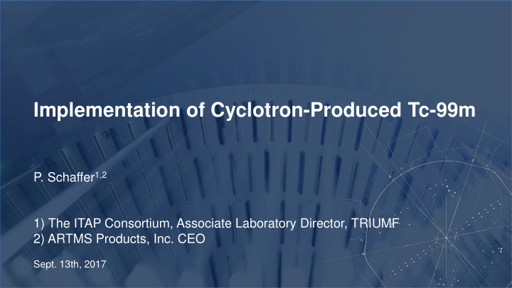 implementation of cyclotron produced tc 99m