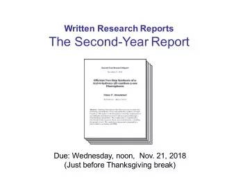 The Second-Year Report  Due: Wednesday, noon,  Nov. 21, 2018  (Just before Thanksgiving break)  Six