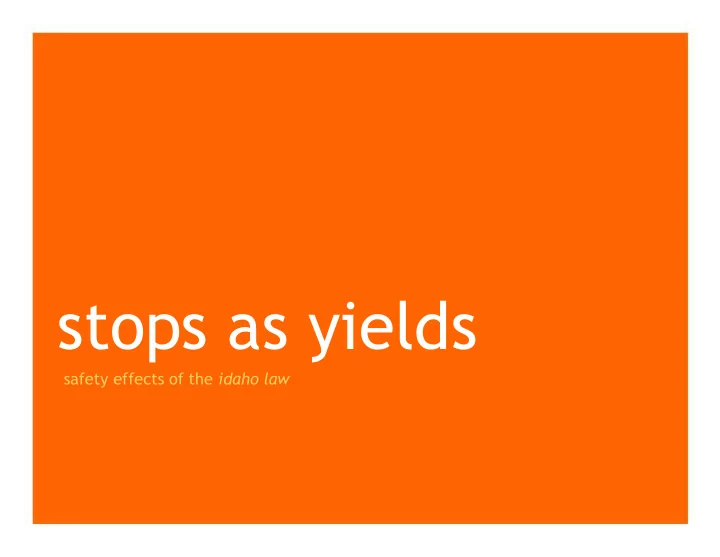 stops as yields