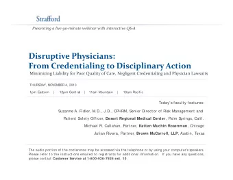 Disruptive Physicians: Disruptive Physicians: From Credentialing to Disciplinary Action Minimizing