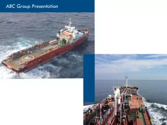 ABC Group Presentation  Introduction  Since 1982, ABC Maritime, a Swiss based family owned group of