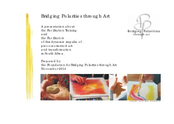 Bridg ing  Po la ritie s thro ug h Art  A pre se nta tio n a b o ut  the  F  a c ilita tio n T  ra