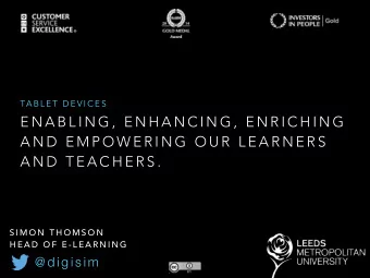 E N A B L I N G ,  E N H A N C I N G ,  E N R I C H I N G  A N D  E M P O W E R I N G  O U R  L E A