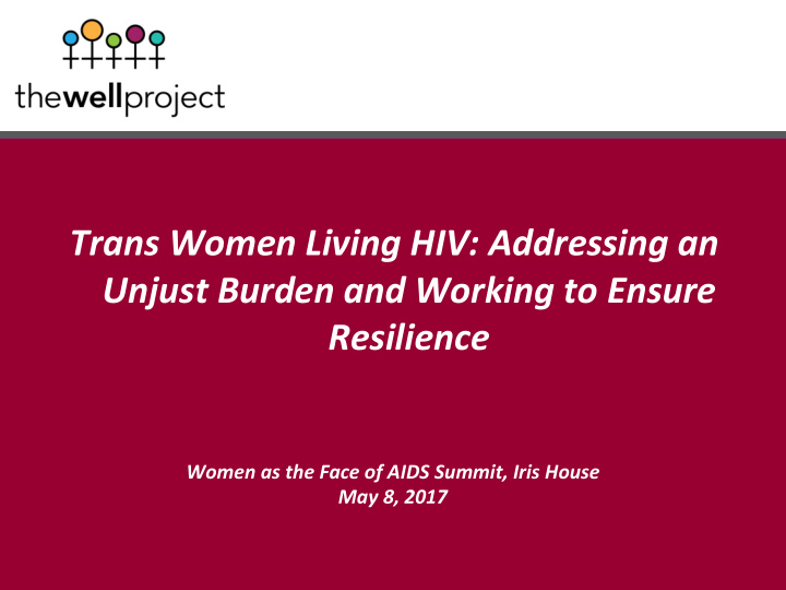 trans women living hiv addressing an unjust burden and