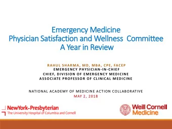 Emer  ergen  ency M  Medicin  ine  e  Physic  ician  ian S  Satis  isfac  actio  ion and Wel  elln