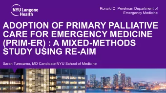 ADOPTION OF PRIMARY PALLIATIVE  CARE FOR EMERGENCY MEDICINE  (PRIM-ER) : A MIXED-METHODS  STUDY