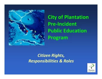 City of Plantation  Pre-Incident  Public Education  Program  Citizen Rights,  Responsibilities