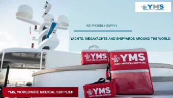 YMS, WORLDWIDE MEDICAL SUPPLIER  OUR MISSION  Securing health and safety on board by providing high