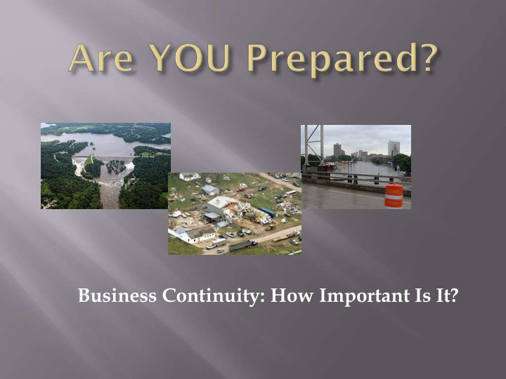business continuity how important is it please turn on