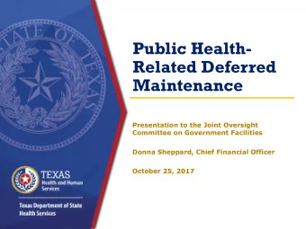 Public Health-  Related Deferred  Maintenance  Presentation to the Joint Oversight  Committee on
