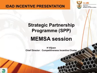 MEMSA session  H Viljoen  Chief Director : Competitiveness Incentive Cluster  CONTENTS  IDAD