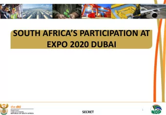 SOUTH AFRICAS PARTICIPATION AT  EXPO 2020 DUBAI  1  SECRET  PROPOSED ACTIVITIES  SECRET  2
