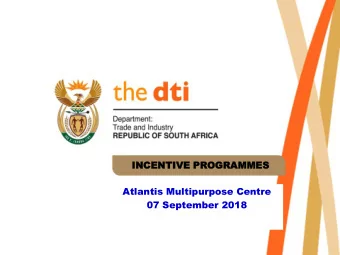 INCENT  INCENTIV  IVE  E PROGRAMM  PROGRAMMES  ES  Atlantis Multipurpose Centre  07 September 2018