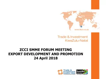 ZCCI SMME FORUM MEETING  EXPORT DEVELOPMENT AND PROMOTION  24 April 2018  AGENDA  ABOUT TIKZN  ROLE
