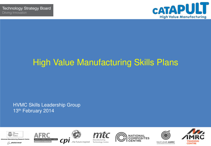 hvmc skills leadership group 13 th february 2014 2 high