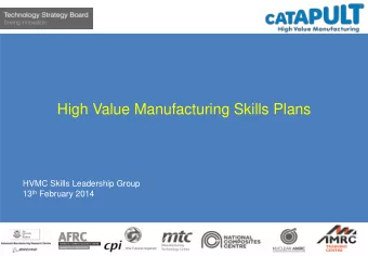 HVMC Skills Leadership Group 13 th February 2014  2  High Value Manufacturing Catapult (HVMC) today