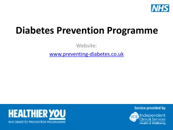 Diabetes Prevention Programme  Website:  www.preventing-diabetes.co.uk  Diabetes prevalence  It