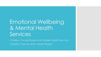 Emotional Wellbeing  &amp; Mental Health  Services  Children, Young People and Families Health