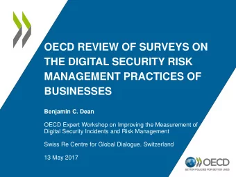 OECD REVIEW OF SURVEYS ON  THE DIGITAL SECURITY RISK  MANAGEMENT PRACTICES OF BUSINESSES  Benjamin