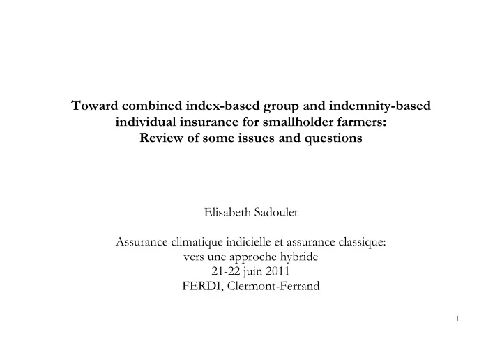 toward combined index based group and indemnity based