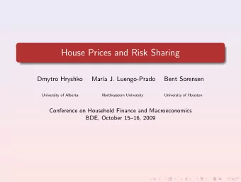 House Prices and Risk Sharing  Dmytro Hryshko  Mar  a J. Luengo-Prado  Bent Sorensen
