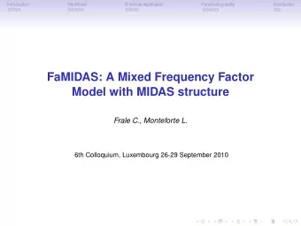 FaMIDAS: A Mixed Frequency Factor  Model with MIDAS structure  Frale C., Monteforte L.  6th