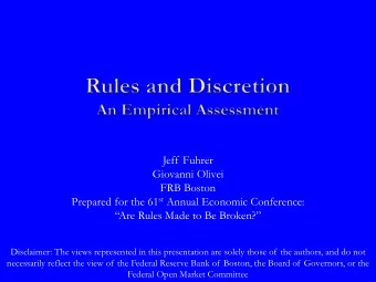 Jeff Fuhrer  Giovanni Olivei  FRB Boston Prepared for the 61 st Annual Economic Conference:  Are