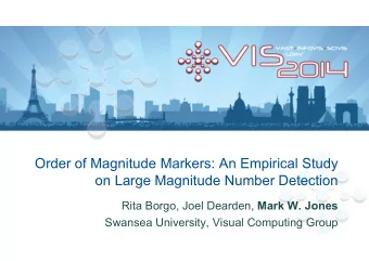 Order of Magnitude Markers: An Empirical Study  on Large Magnitude Number Detection Rita Borgo,