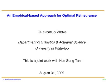 An Empirical-based Approach for Optimal Reinsurance C HENGGUO W ENG  Department of Statistics &amp;