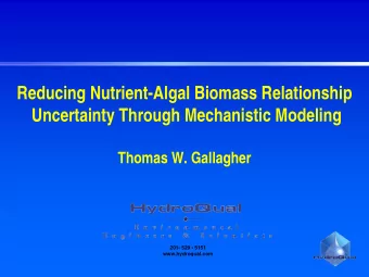 Reducing Nutrient-Algal Biomass Relationship  Uncertainty Through Mechanistic Modeling  Thomas W.