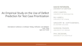 An Empirical Study on the Use of Defect  U N I VE R SI TY OF WASHI N G TON  Prediction for Test