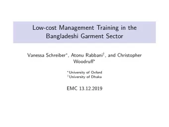 Low-cost Management Training in the  Bangladeshi Garment Sector Vanessa Schreiber  , Atonu