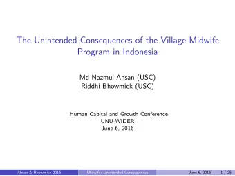 The Unintended Consequences of the Village Midwife  Program in Indonesia  Md Nazmul Ahsan (USC)