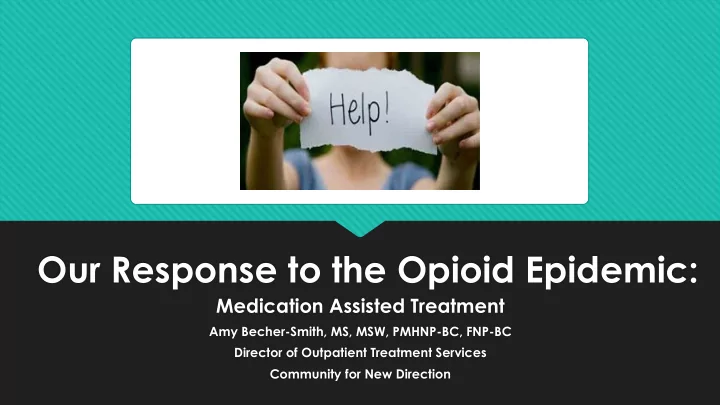 our response to the opioid epidemic