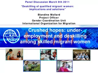 Crushed hopes: under-  employment and deskilling  among skilled migrant women  Overview  I.  Key
